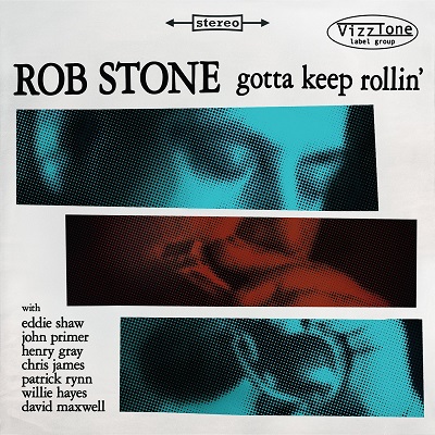 ROB STONE / ロブ・ストーン / GOTTA KEEP ROLLIN'