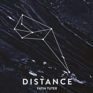 FATIH TUTER / DISTANCE