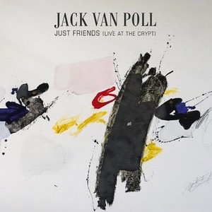 JACK VAN POLL / ジャック・ヴァン・ポール / Just Friends