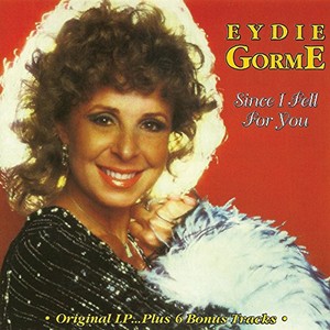 EYDIE GORME / イーディ・ゴーメ / Since I Fell For You