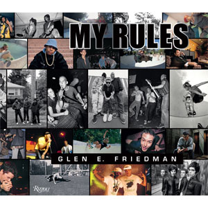 GLEN E. FRIEDMAN / MY RULES (PHOTOBOOK)