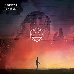 ODESZA / オデッザ / IN RETURN