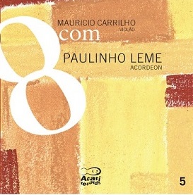 MAURICIO CARRILHO / マウリシオ・カヒーリョ / 8COM PAULINHO LEME