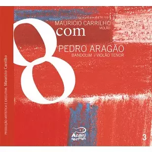 MAURICIO CARRILHO / マウリシオ・カヒーリョ / 8COM PEDRO ARAGAO