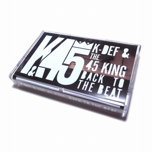 K-DEF & THE 45 KING / BACK TO THE BEAT "CASSETTE TAPE"
