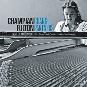 CHAMPIAN FULTON / チャンピアン・フルトン / Live at Yardbird Suite