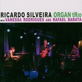 RICARDO SILVEIRA / ヒカルド・シルヴェイラ / RICARDO SILVEIRA ORGAN TRIO