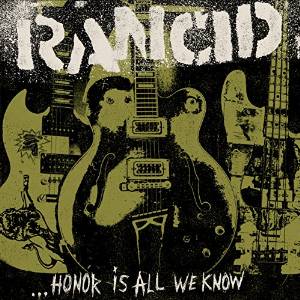 RANCID / ランシド / HONOR IS ALL WE KNOW