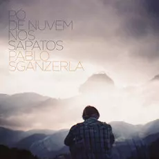 PABLO SGANZERLA / PO DE NUVEM NOS SAPATOS