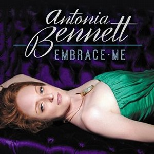 ANTONIA BENNETT / アントニア・ベネット / Embrace Me