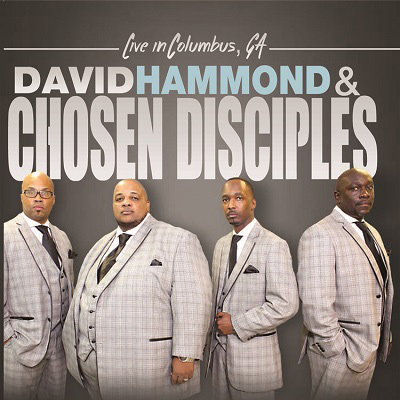 DAVID HAMMOND & CHOSEN DISCIPLES / LIVE IN COLUMBUS.GA