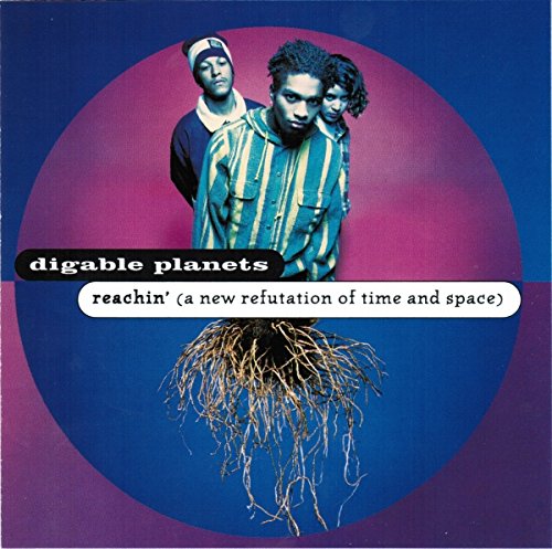 DIGABLE PLANETS / ディゲブル・プラネッツ / REACHIN' (A NEW REFUTATION OF TIME AND SPACE) / リーチン           