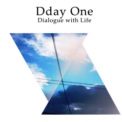 DDAY ONE / ディーデイ・ワン / DIALOGUE WITH LIFE (LP)
