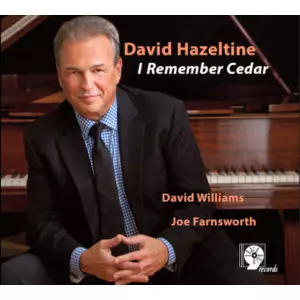 DAVID HAZELTINE / デヴィッド・ヘイゼルタイン / I Remember Cedar / アイ・リメンバー・シダー