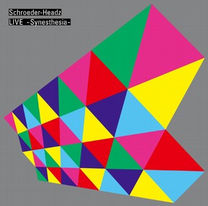SCHROEDER-HEADZ / シュローダーヘッズ / LIVE-SYNESTHESIA (CD+DVD) / ライブ-シナスタジア