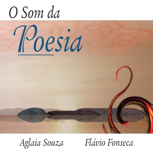 AGLAIA SOUZA & FLAVIO FONSECA / アグライア・ソウザ&フラヴィオ・フォンセカ / O SOM DA POESIA