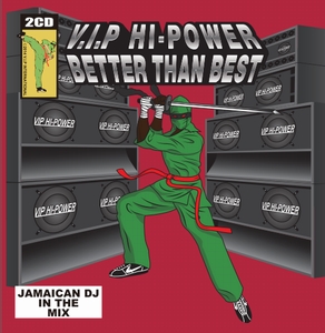 V.A. (V.I.P HI-POWER) / V.I.P HIPOWER BETTER THAN BEST & V.I.P HI-POWER meets DJ MASTERKEY