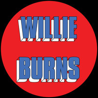 WILLIE BURNS    / I WANNA LOVE YOU EP