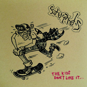 STUPIDS / KIDS DON'T LIKE IT (2LP+CD: DELUXE EDITION)
