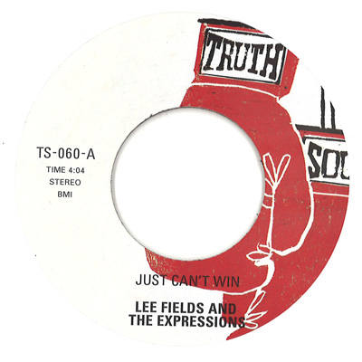 LEE FIELDS & THE EXPRESSIONS / リー・フィールズ&ザ・エクスプレッションズ / JUST CAN'T WIN / STILL GETS ME DOWN (7")