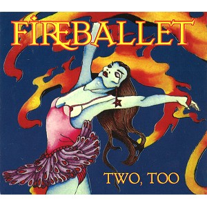 FIREBALLET / ファイアーバレー / TWO, TOO - REMASTER