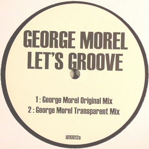 GEORGE MOREL / LET'S GROOVE