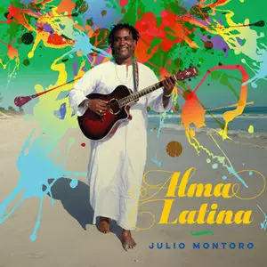 JULIO MONTORO / フリオ・モントロ / ALMA LATINA