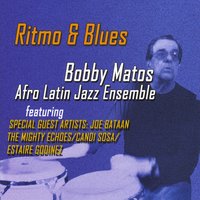 BOBBY MATOS / ボビー・マトス / RITMO & BLUES