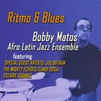 BOBBY MATOS / ボビー・マトス / RITMO & BLUES