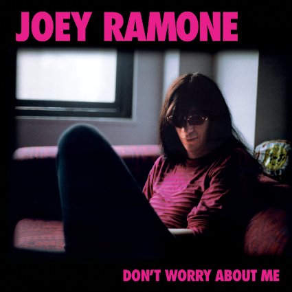 JOEY RAMONE / ジョーイラモーン / DON'T WORRY ABOUT ME (LP/2014 REISSUE)