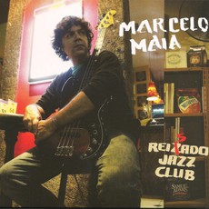 MARCELO MAIA / マルセロ・マイア / REISADO JAZZ CLUB