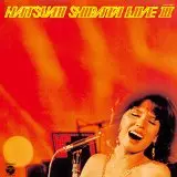 HATSUMI SHIBATA / しばたはつみ / ライブIII    