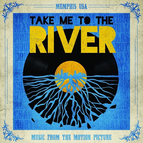 OST (TAKE ME TO THE RIVER) / TAKE ME TO THE RIVER - MUSIC FROM THE MOTION PICTURE