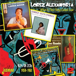 LOREZ ALEXANDRIA / ロレツ・アレキサンドリア / What Is This Thing Called Love(2CD)