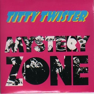 Titty Twister / Mystery Zone