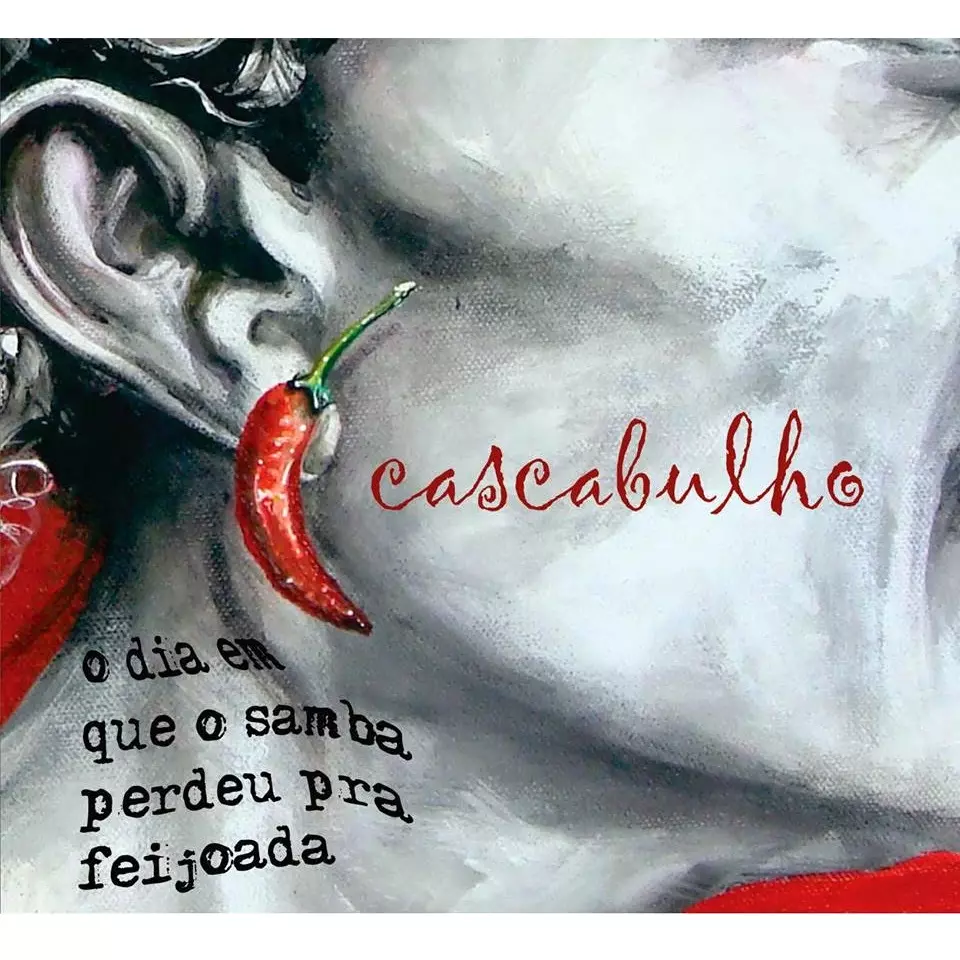 CASCABULHO / カスカブーリョ / O DIA EM QUE O SAMBA PERDEU PRA FEIJOADA