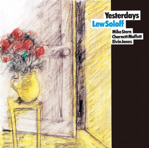 LEW SOLOFF / ルー・ソロフ / YESTERDAYS / イエスタデイズ