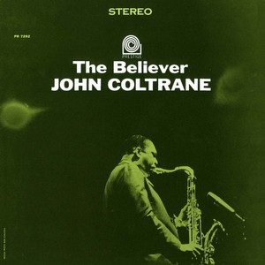 JOHN COLTRANE / ジョン・コルトレーン / Believer(LP/180G)