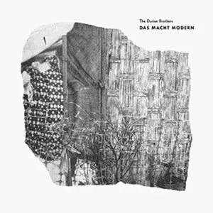 DURIAN BROTHERS / DAS MACHT MODERN