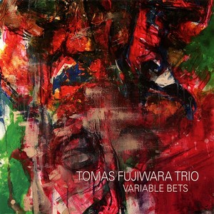 TOMAS FUJIWARA / トマス・フジワラ / Variable Bets 