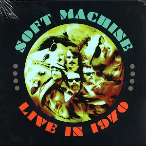 SOFT MACHINE / ソフト・マシーン / LIVE IN 1970: DELUXE QUINTUPLE GATEFOLD VINYL - 180g LIMITED VINYL