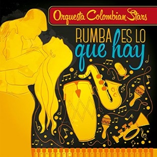 ORQUESTA COLOMBIAN STARS / オルケスタ・コロンビアン・スターズ / RUMBA ES LO QUE HAY