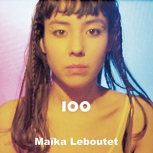 Maika Leboutet / マイカ・ルブテ / 100