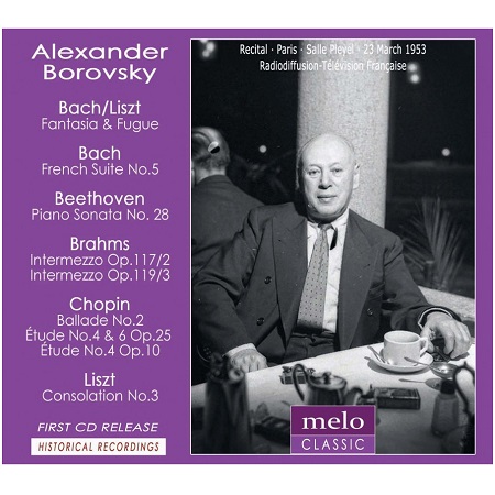 ALEXANDER BOROVSKY / アレクサンダー・ボロフスキー / PARIS RECITAL 1953 - BACH, BEETHOVEN, BRAHMS, CHOPIN, LISZT