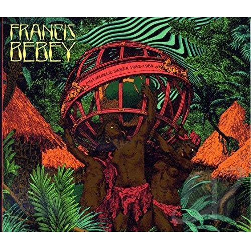 FRANCIS BEBEY / フランシス・ベベイ / サイケデリック・サンザ 1982-1984