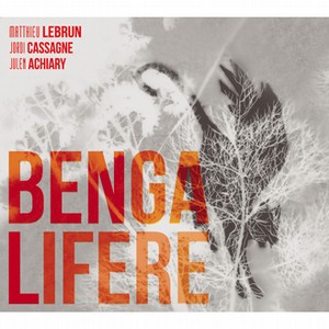 TRIO BENGALIFERE / Benga Lifere