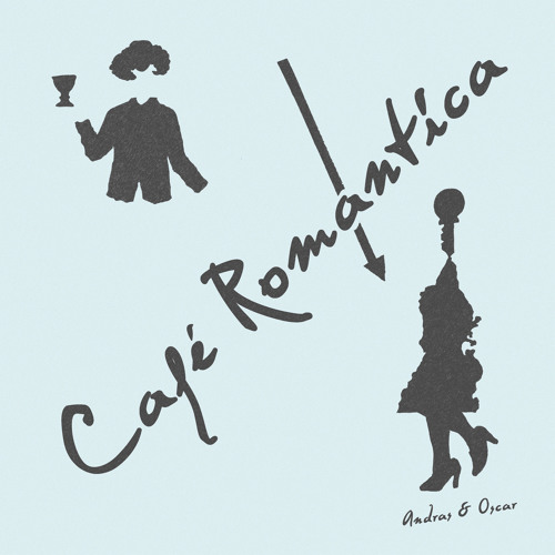 ANDRAS & OSCAR / CAFE ROMANTICA