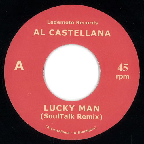 AL CASTELLANA / アル・カステラーナ / LUCKY MAN / STILL THE SAME (SOULTALK REMIX) (7")