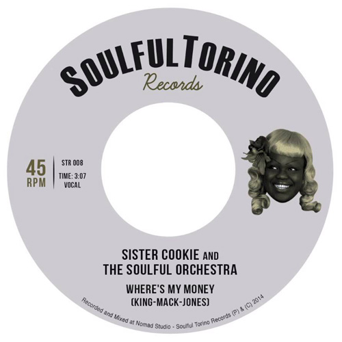SISTER COOKIE & THE SOULFUL ORCHESTRA / WHERE'S MY MONEY (7")
