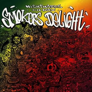 NIGHTMARES ON WAX / ナイトメアズ・オン・ワックス / SMOKERS DELIGHT(REISSUE)